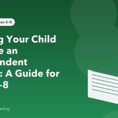 Helping Your Child Become an Independent Reader: A Guide for Ages 6–8