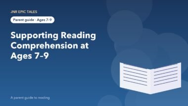 Supporting Reading Comprehension at Ages 7–9: What Parents Can Do at Home